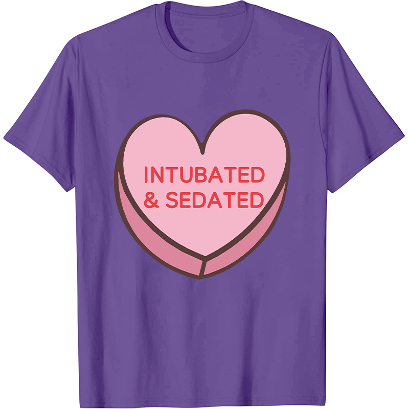 Intubated And Sedated Nurse T-Shirt