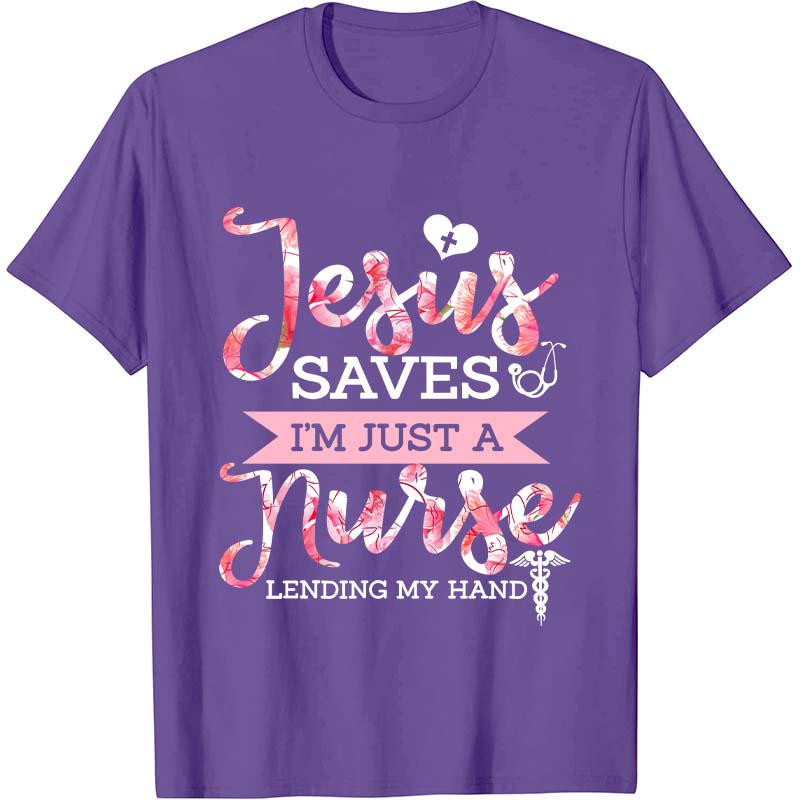 I'm Just A Nurse T-Shirt