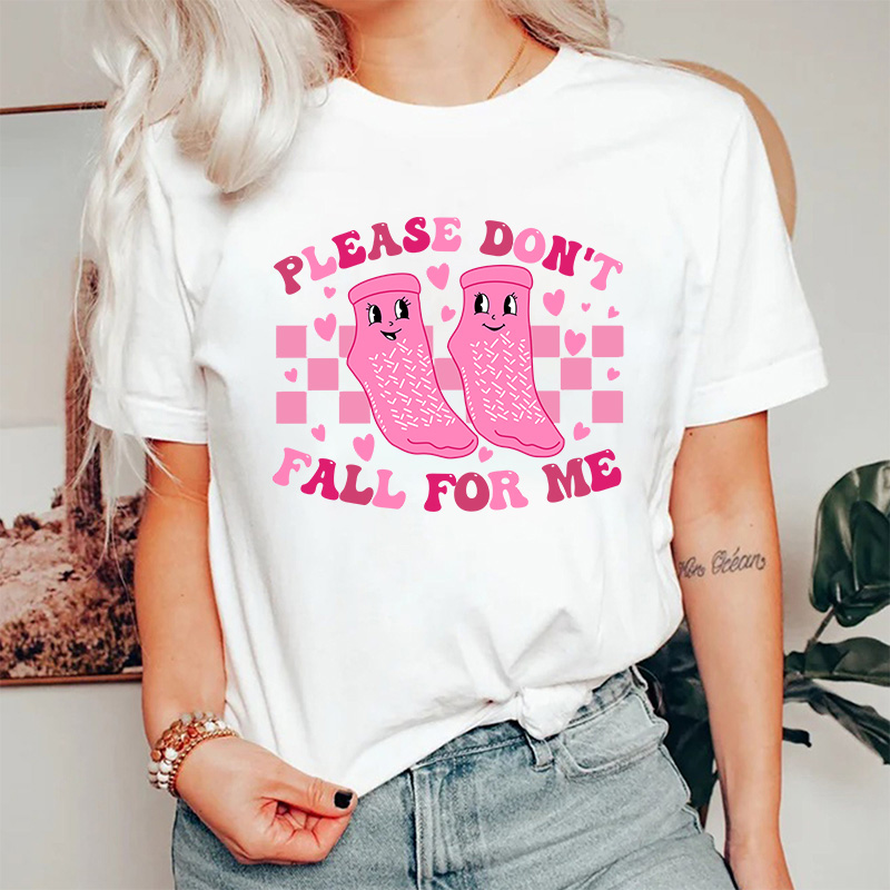 Please Don't Fall For Me Medical Nurse T-Shirt