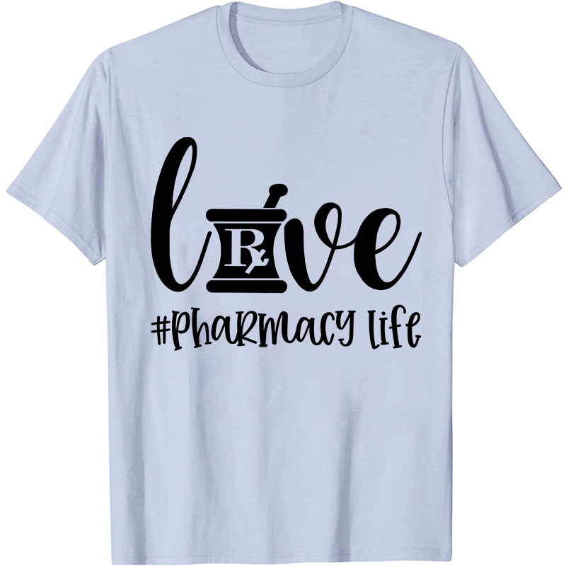 Pharmacy Life Nurse T-Shirt