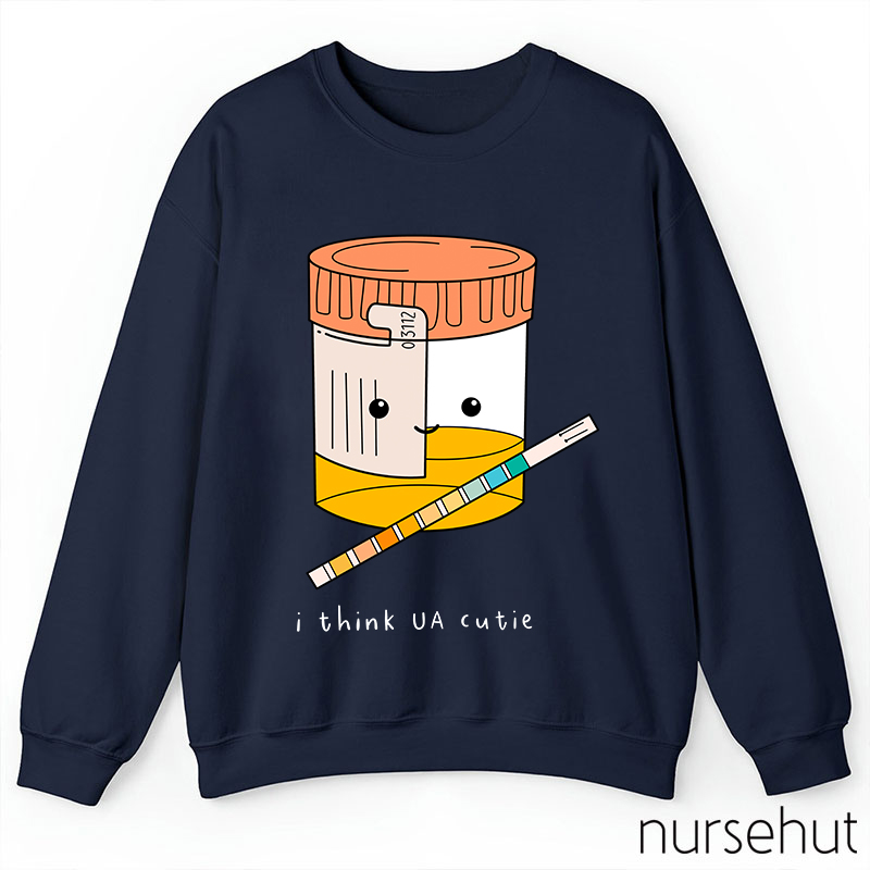I Think UA Cutie Nurse Sweatshirt