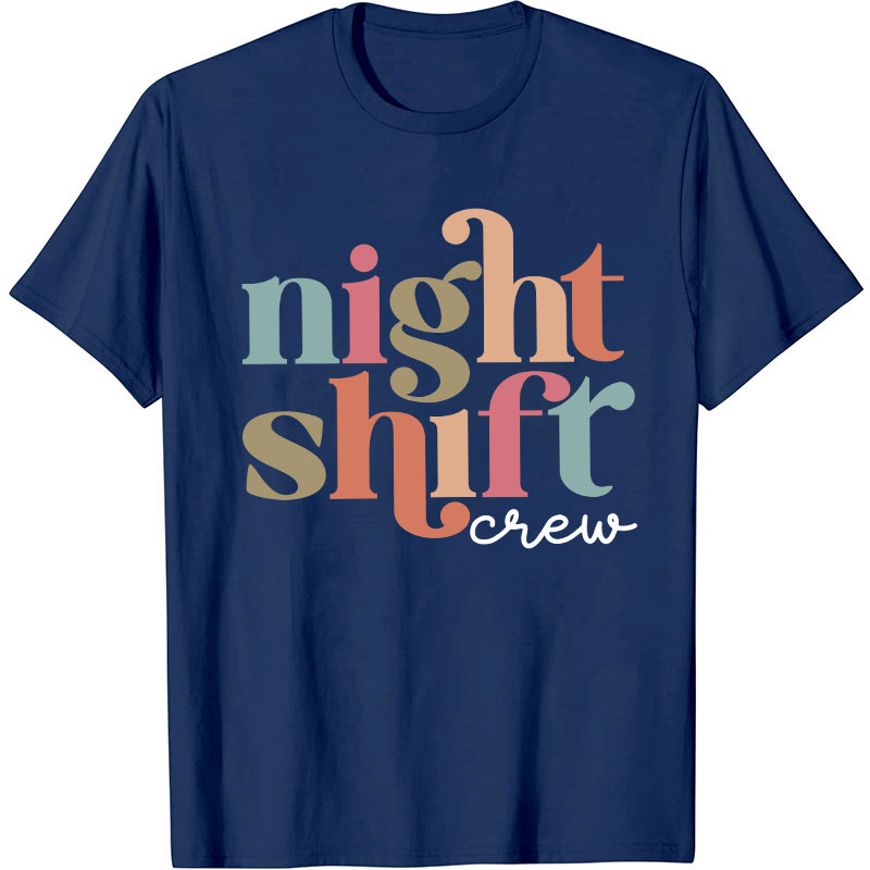 Night Shift Nurse Crew Nurse T-Shirt