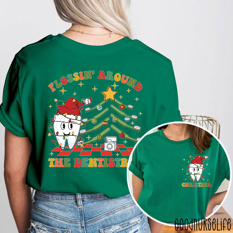 Personalized Name Flossin' Around The Dentistree Nurse Two Sided T-Shirt