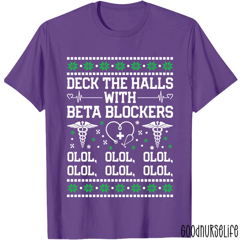 Deck The Halls With Beta Blockers Nurse T-shirt