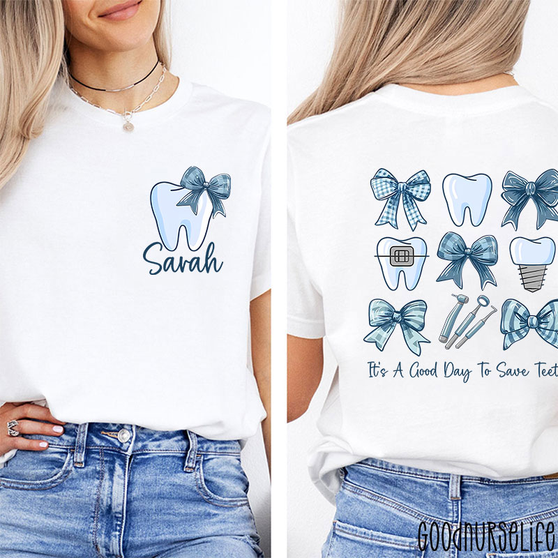 Personalized Name It's A Good Day To Save Teeth Nurse Two Sided T-Shirt