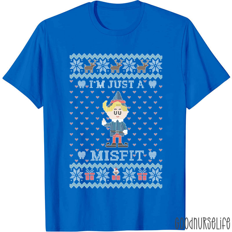 I'm Just A Misfit Nurse T-shirt