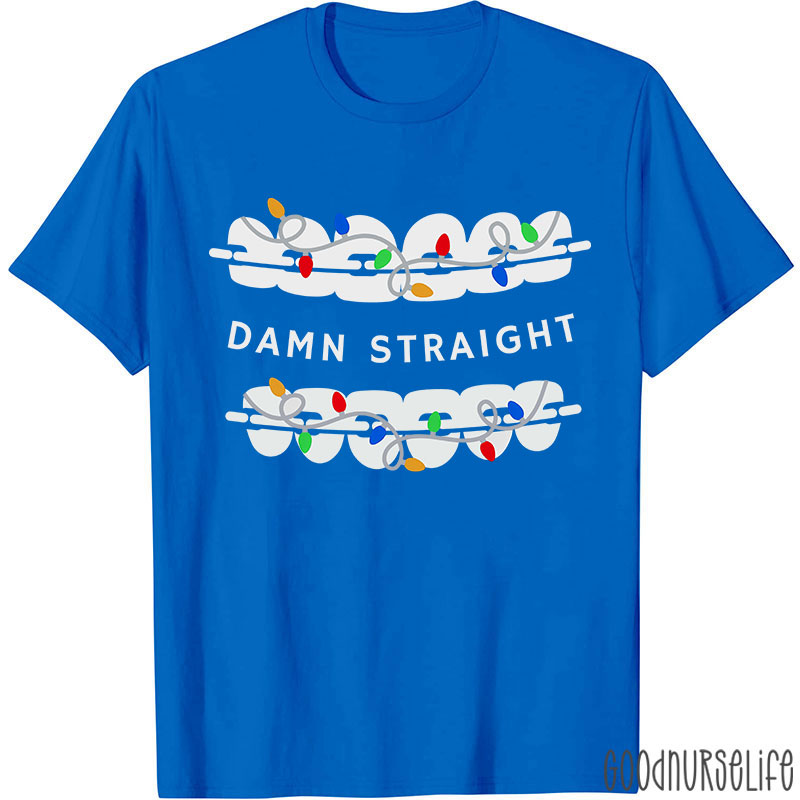 Damn Straight Nurse T-shirt