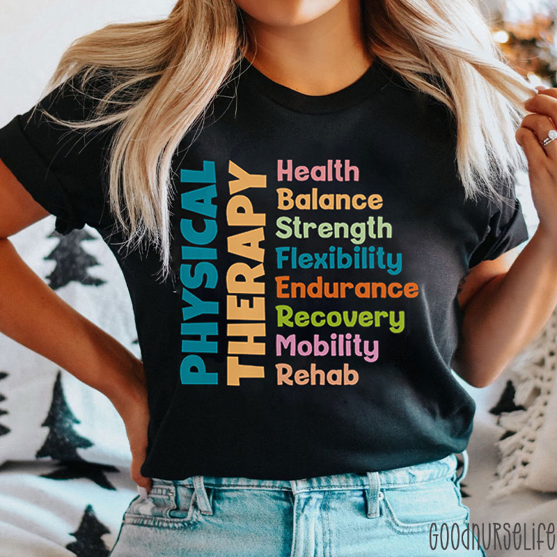 Goals And Benefits Of Physical Therapy Nurse T-Shirt