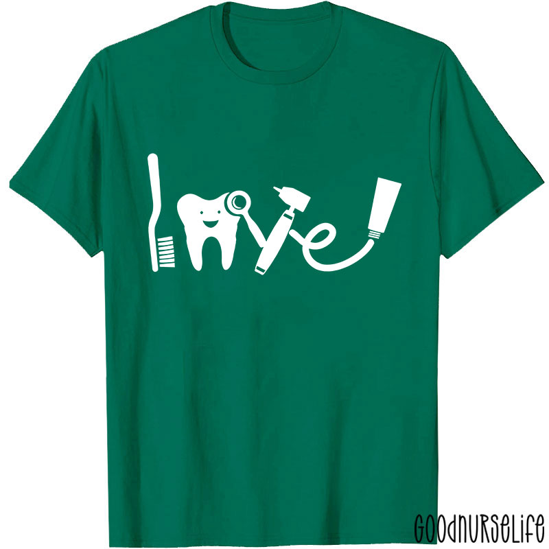 Love Dental Nurse T-shirt
