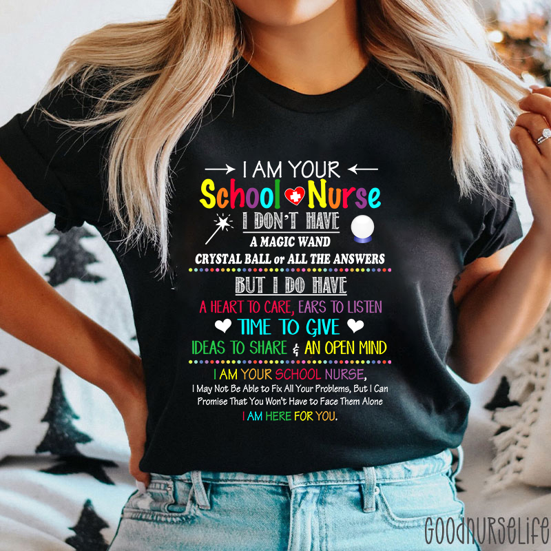 I Am Your School Nurse I Don't Have A Magic Wand Nurse T-Shirt