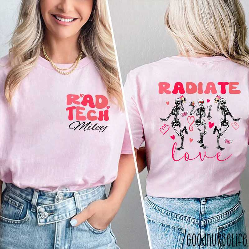 Personalized Rad Tech Radiate Love Nurse Two Sided T-Shirt