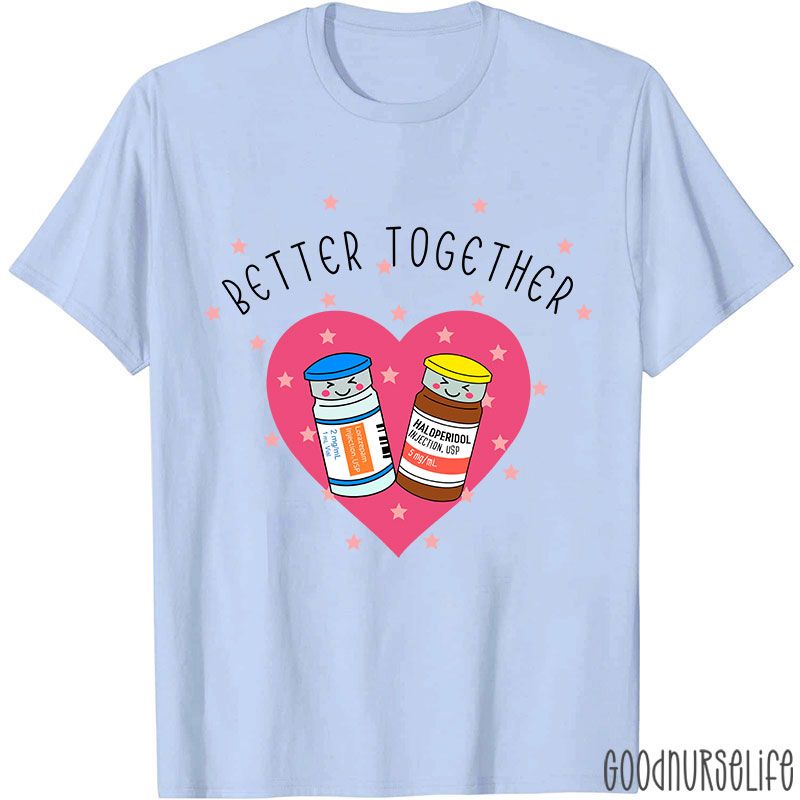 Better Together Nurse T-Shirt