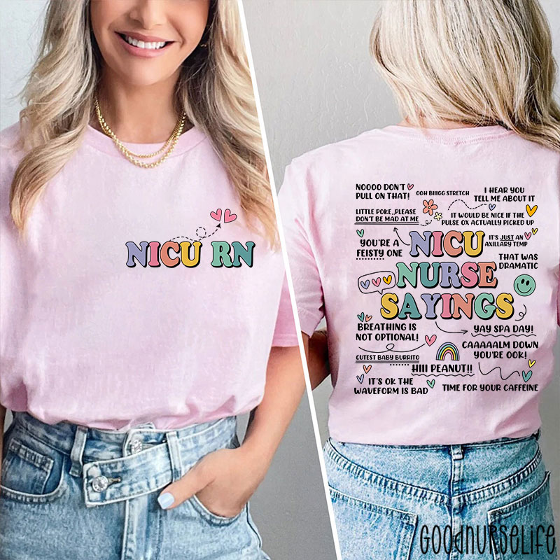 Nicu Nurse Sayings RN Nurse Two Sided T-Shirt