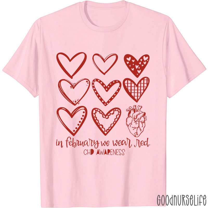 In February We Wear Red CHD Awareness Nurse T-Shirt