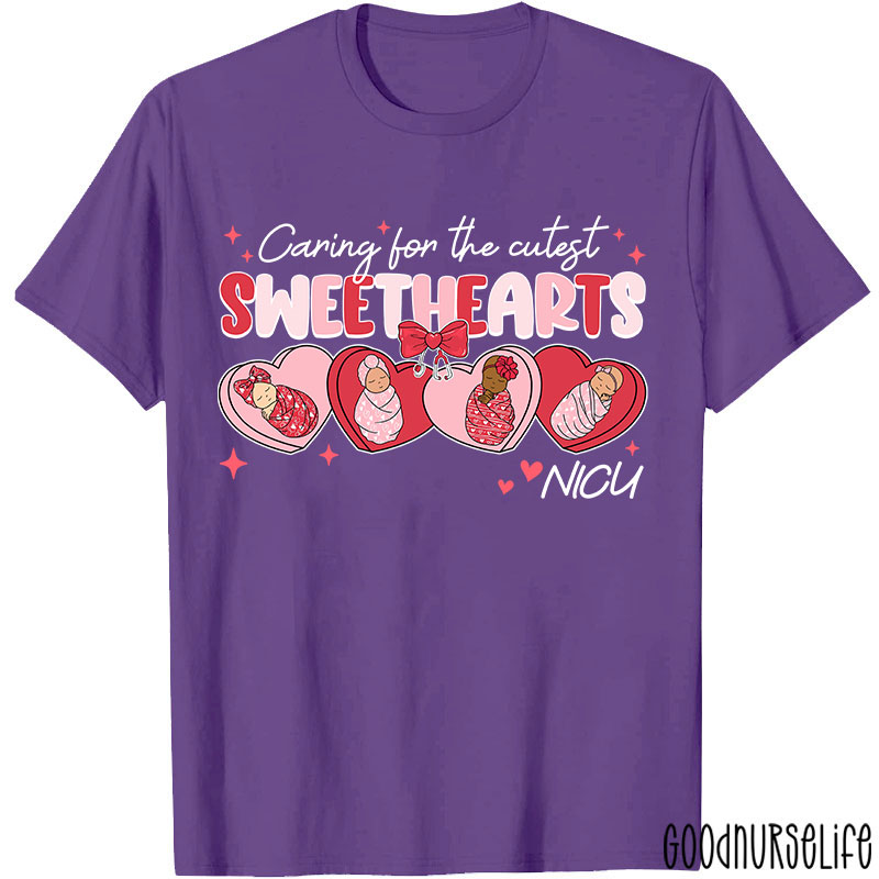 Caring For The Cutest Sweethearts NICU Nurse T-Shirt