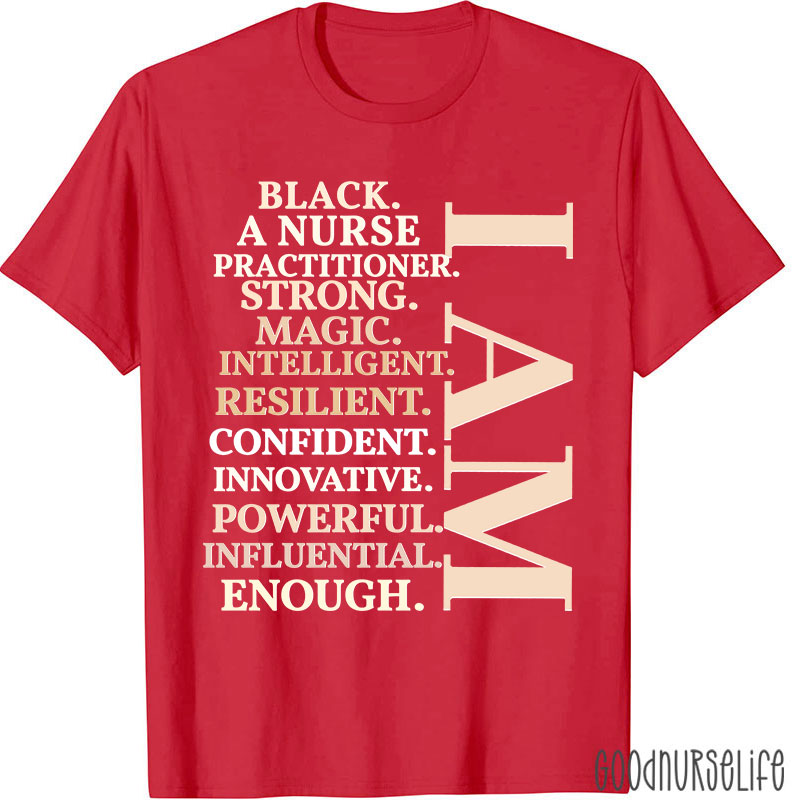 I Am A Strong Magic Black Nurse T-Shirt