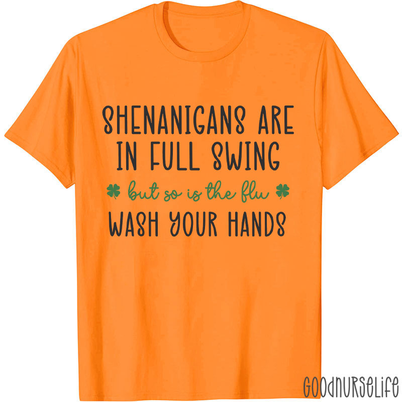 Shenanigans Are In Full Swing Nurse T-Shirt