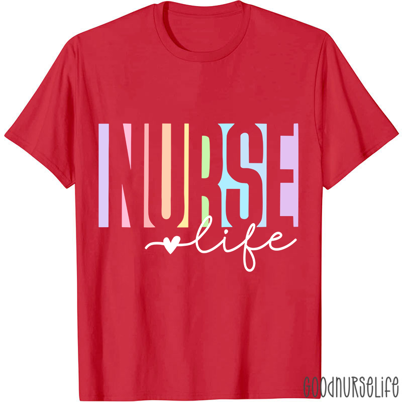 Colorful Nurse Life Heart Nurse T-Shirt