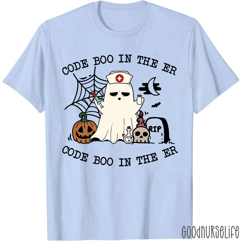 Code Boo In The Er Code Boo In The Er Nurse T-Shirt