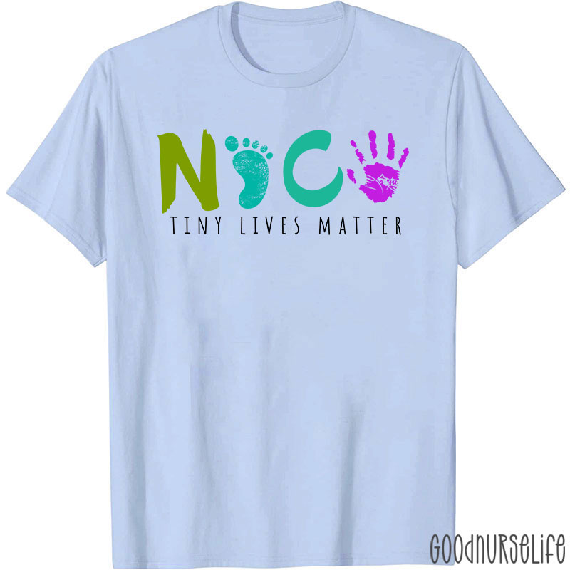 Tiny Lives Matter NICU Nurse T-Shirt
