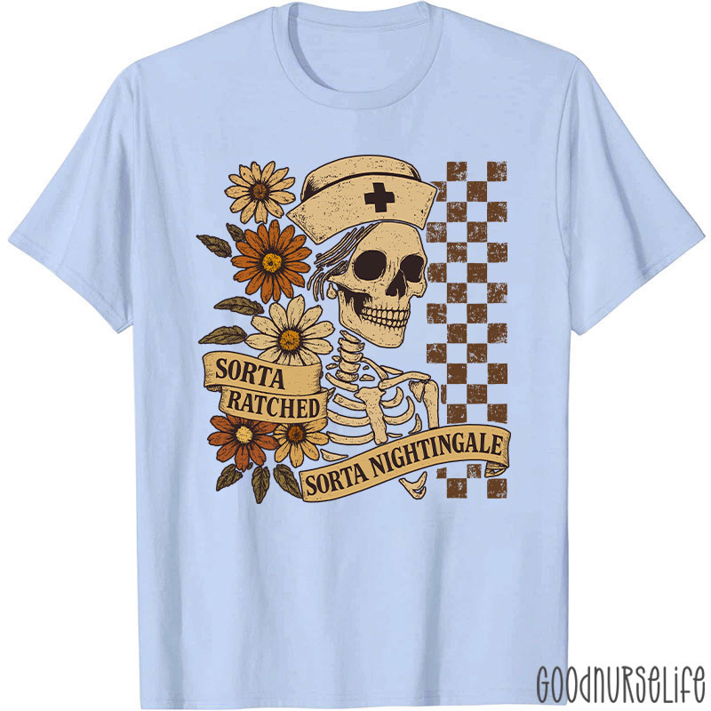 Retro Flower Sorta Ratched Sorta Nightingale Nurse T-Shirt