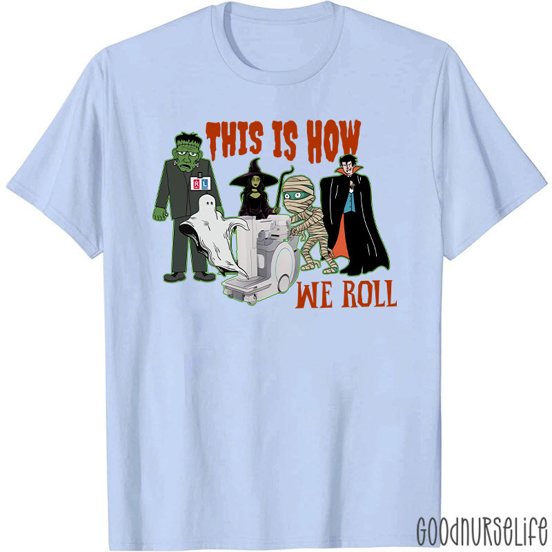 Halloween This Is How We Roll T-Shirt