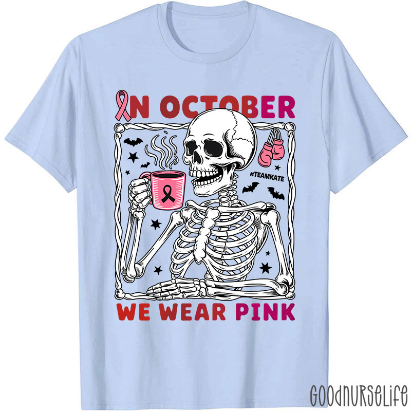 Personalized In October We Wear Pink Breast Cancer Awareness Skeleton Nurse T-Shirt