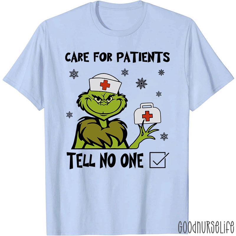 Care For Patients Tell No One T-Shirt