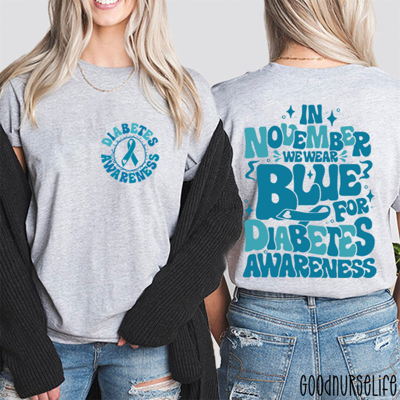 In November We Wear Blue For Diabetes Nurse Two Sided T-Shirt