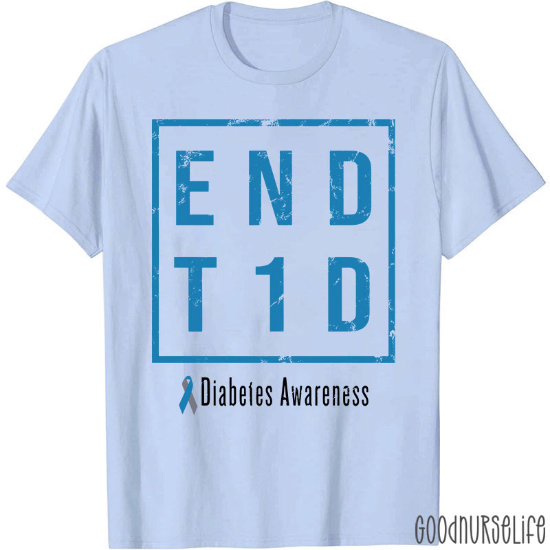 End T1D Diabetes Awareness Blue Ribbon Nurse T-Shirt