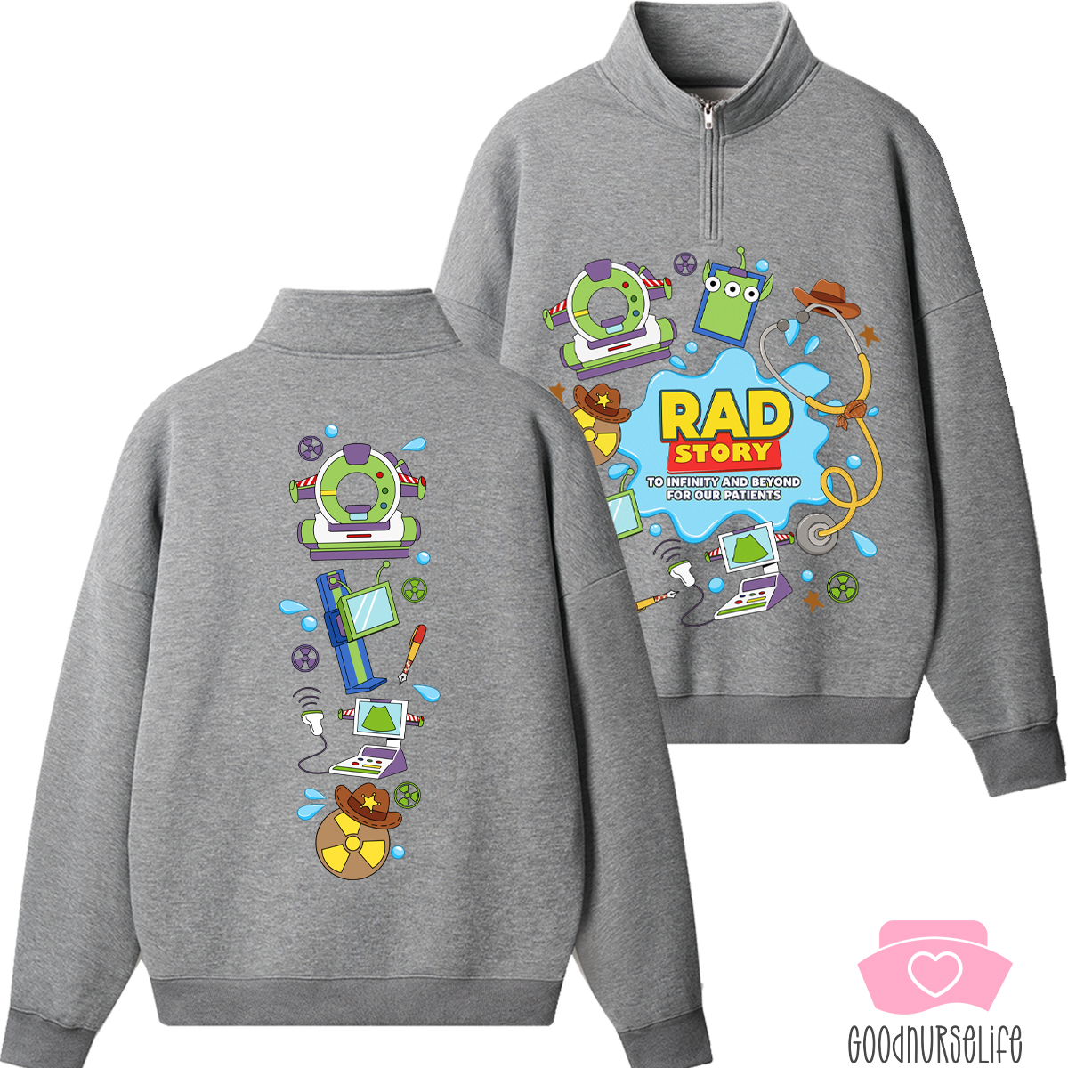 Rad Story To Infinity And Beyond For Our Patients Quarter Zip Sweatshirt
