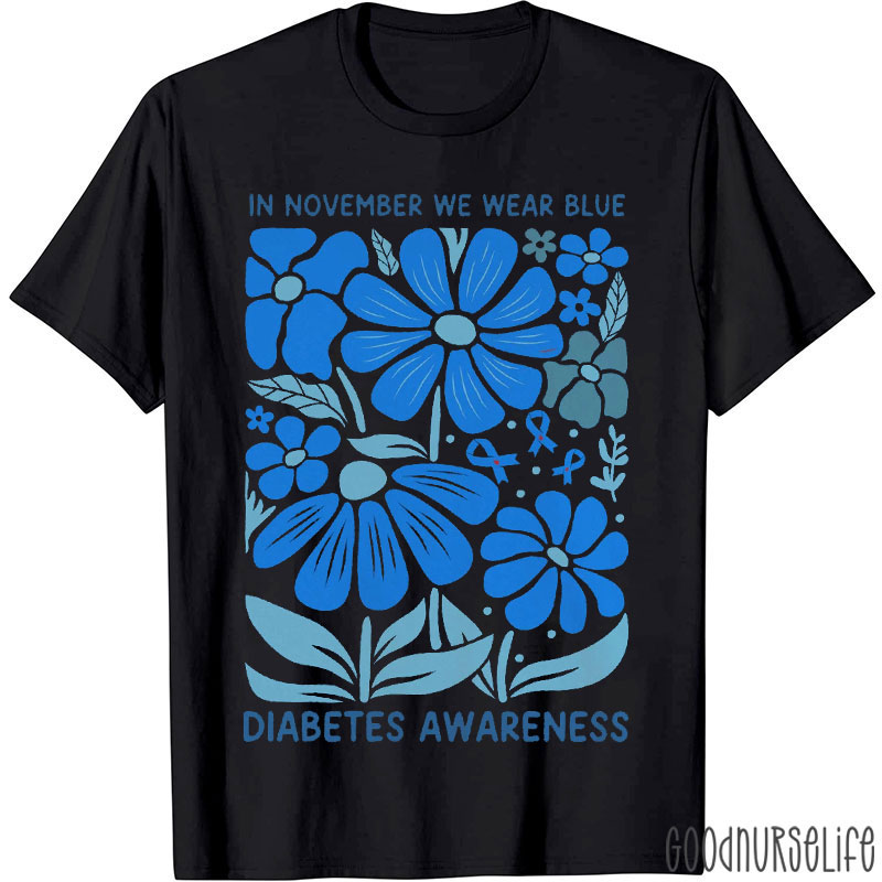In November We Wear Blue Floral Diabetes Awareness Nurse Two Sided T-Shirt