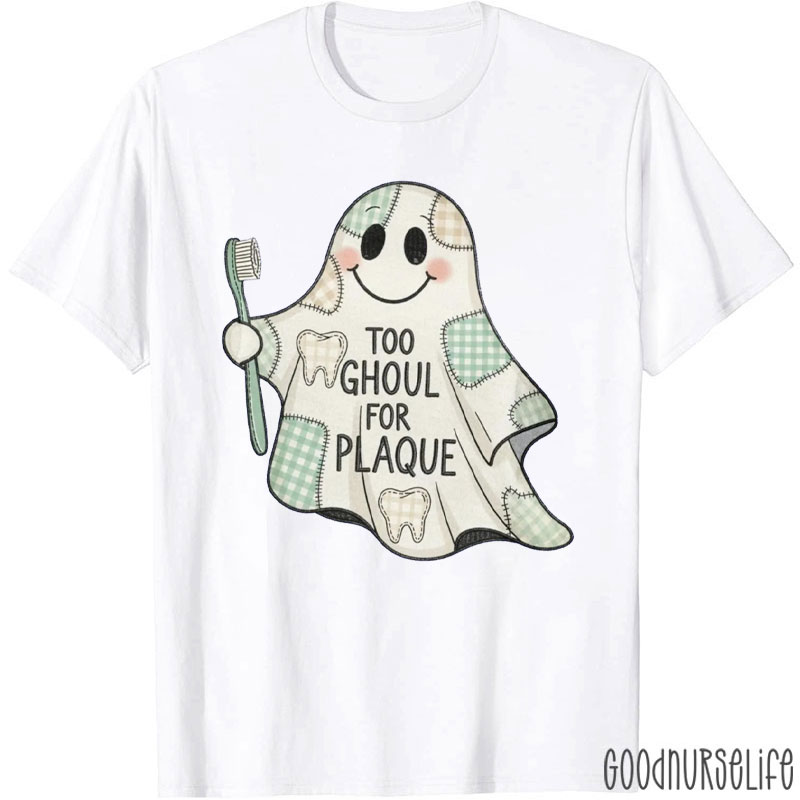 Too Ghoul For Plaque T-Shirt