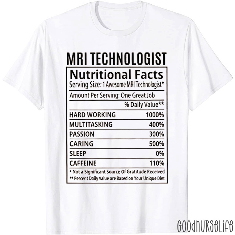 Mri Technologist Nutritional Facts T-shirt