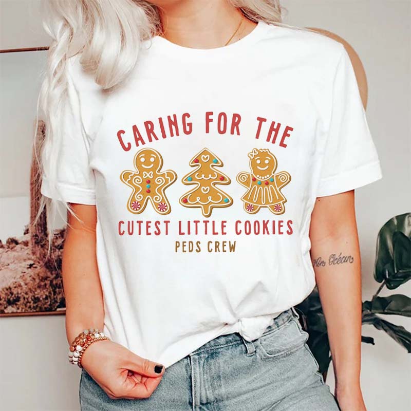 Caring For The Cutest Little Cookies Nurse T-Shirt
