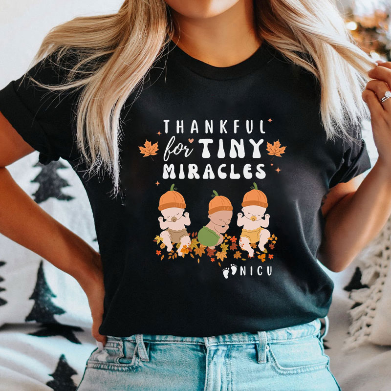 Thankful For Tiny Miracles Nurse T-Shirt