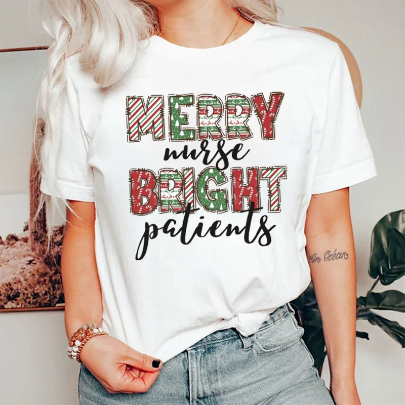 Merry Nurse Bright Patients Nurse T-shirt
