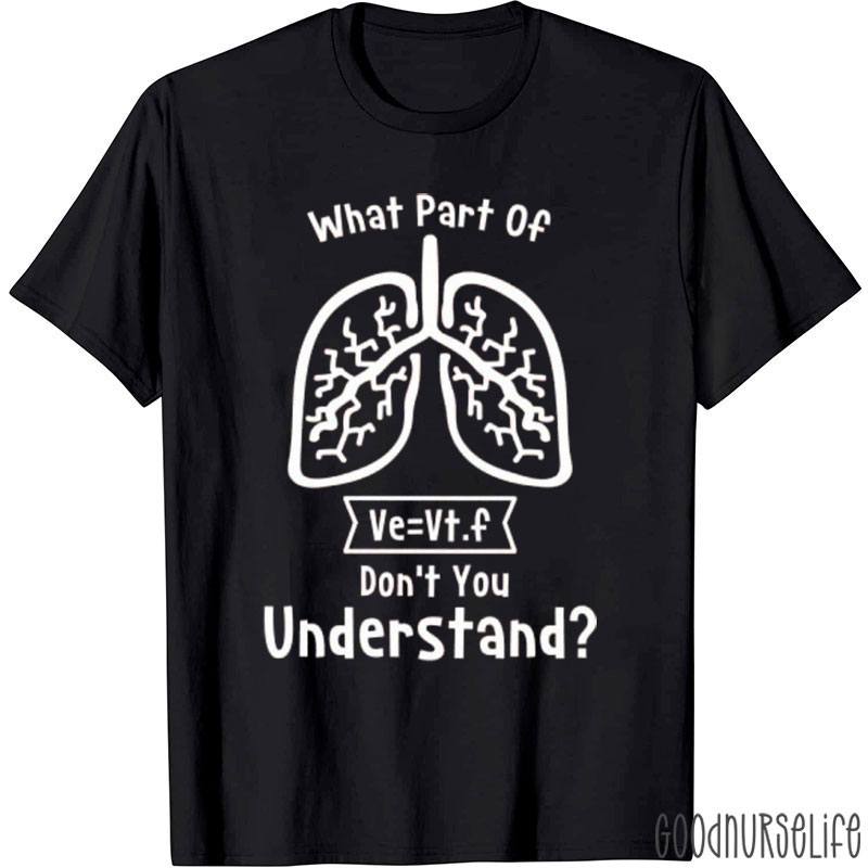 Don't You Understand Nurse T-Shirt