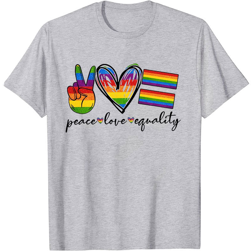 Peace Love And Equality T-shirt