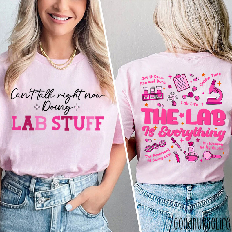 The Lab Is Everything  Two Sided T-Shirt