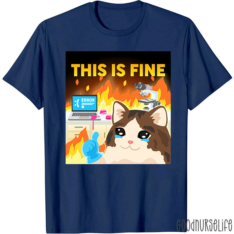 This Is Fine T-Shirt