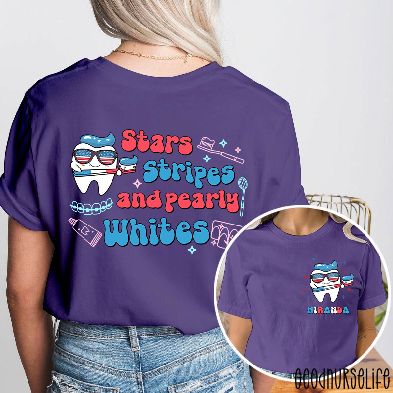 Personalized Stars Stripes And Pearly Whites Nurse Two Sided T-Shirt
