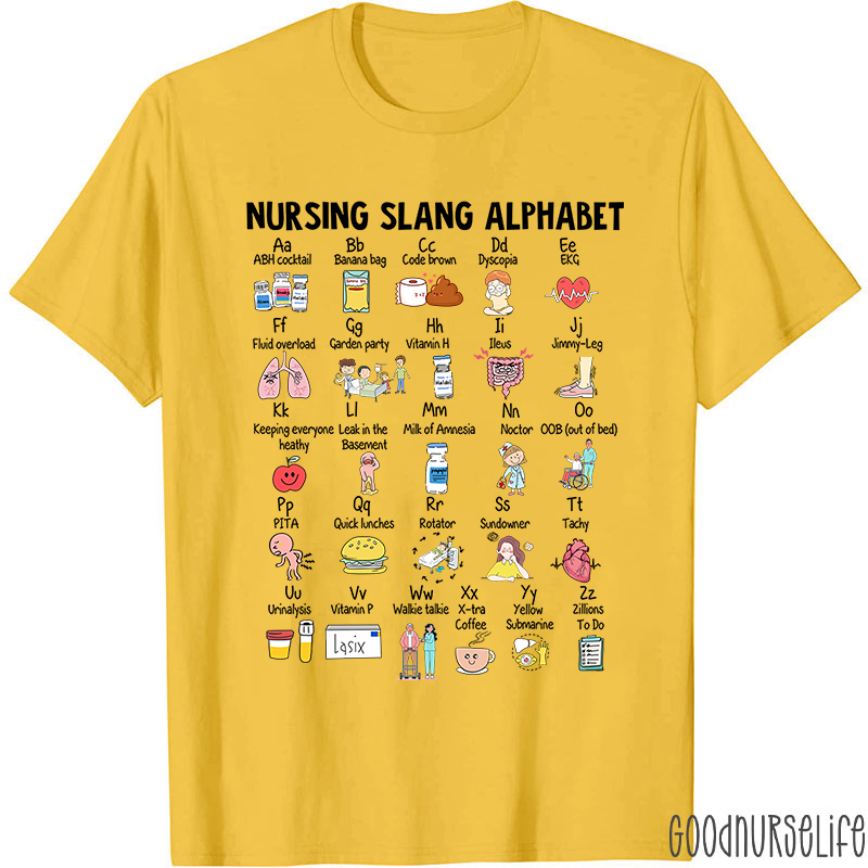 Nursing Slang Alphabet Nurse T-Shirt