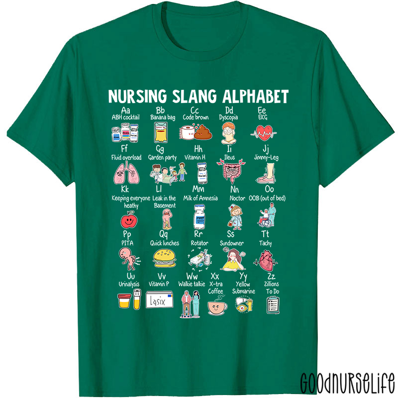Nursing Slang Alphabet Nurse T-Shirt