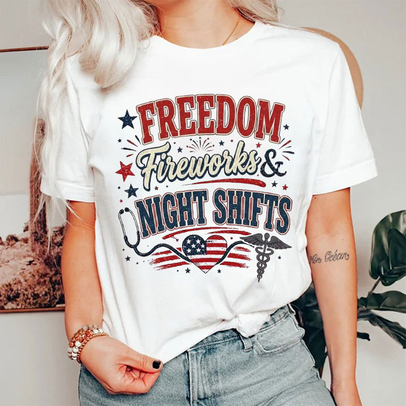 Freedom Firework And Night Shifts Nurse T-Shirt