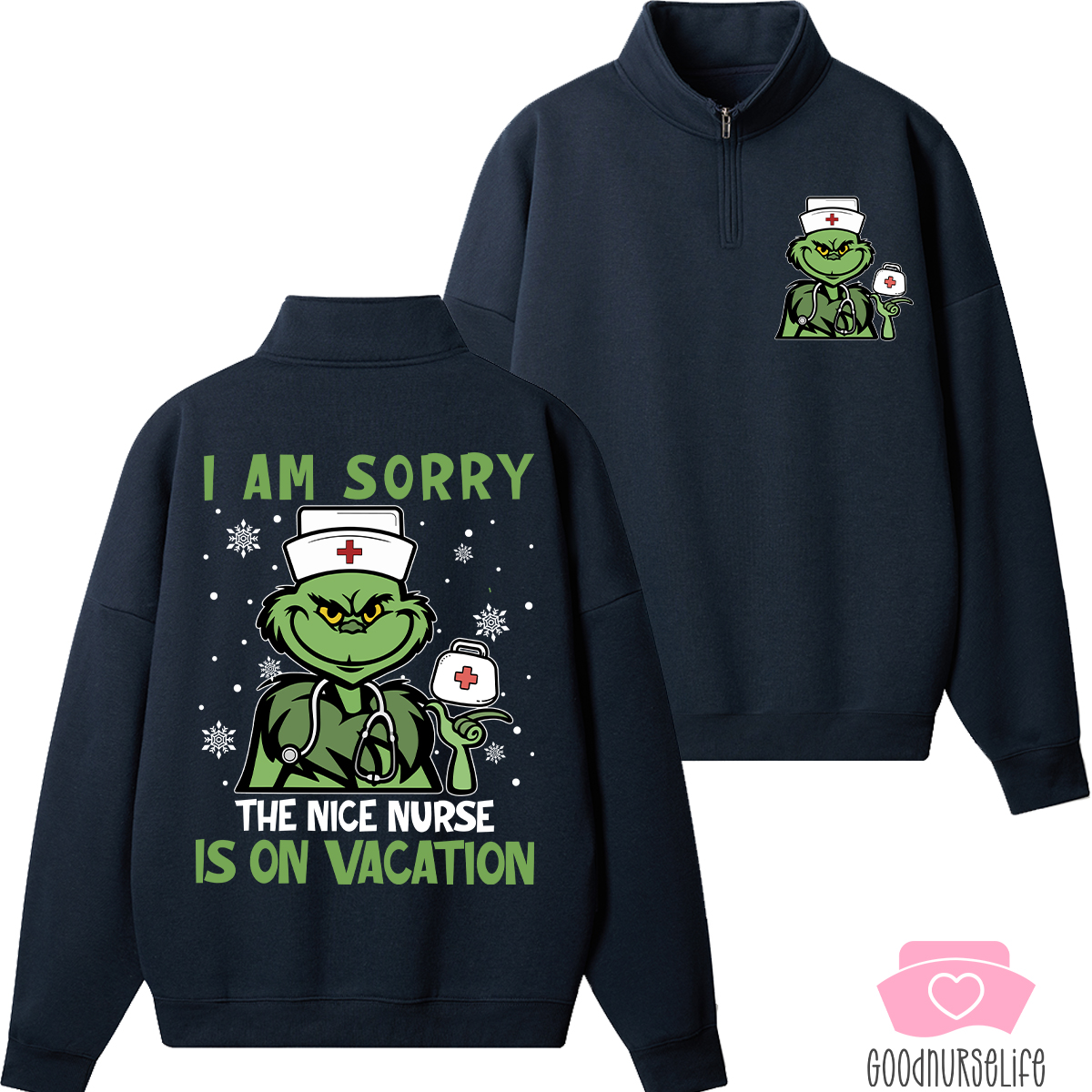I'm Sorry The Nice Nurse Is On Vacation Nurse Quarter Zip Sweatshirt