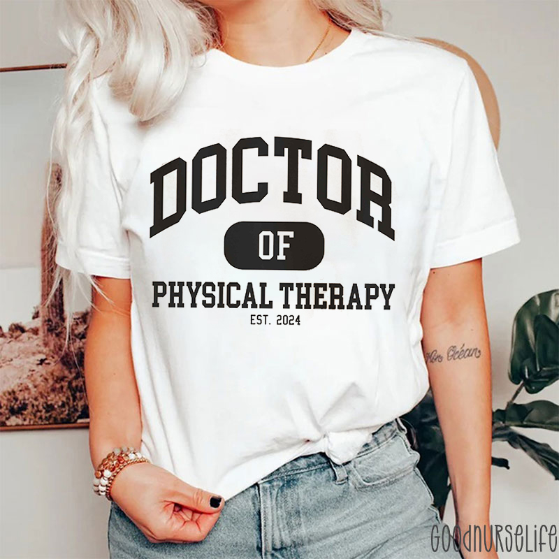 Doctor Of Physical Therapy Nurse T-Shirt