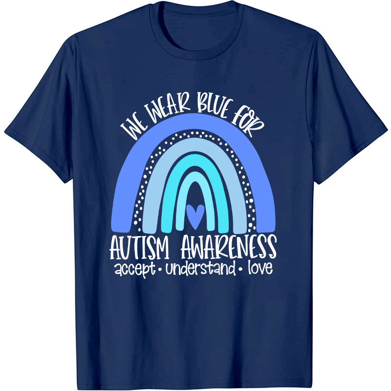 We Wear Blue for Autism Awareness Nurse T-Shirt
