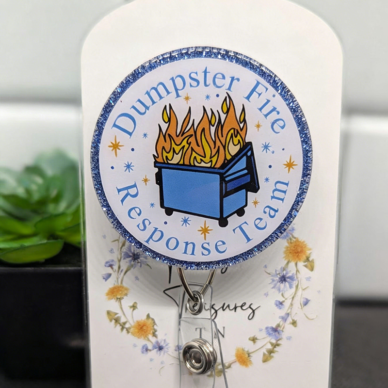 Dumpster Fire Response Team Nurse Badge Reel