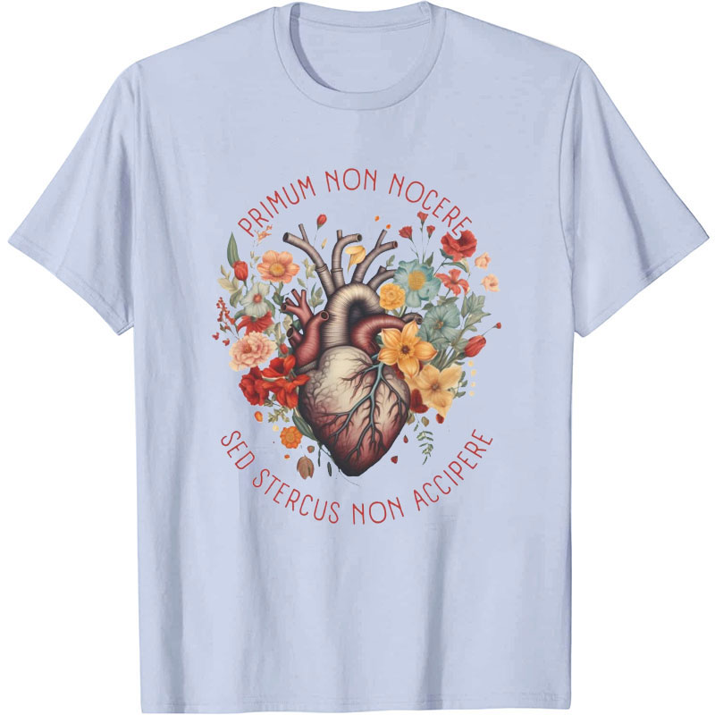 Primum Non Nocere Sed Stercus Non Accipere Nurse T-Shirt